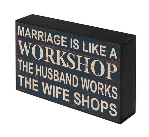 Funny 'Marriage Is Like A Workshop' Sign