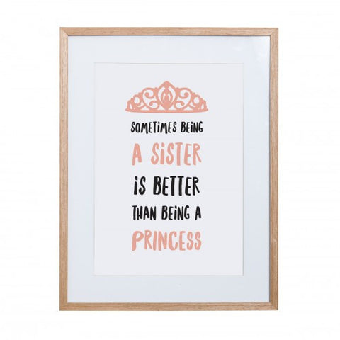 Being A Sister Is Better Than Being A Princess Framed Art Print
